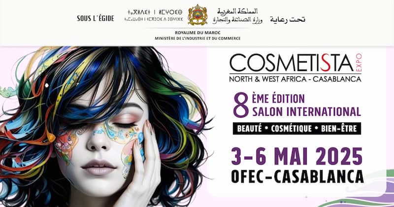 L’industrie marocaine de la beauté est en plein essor : Cosmetista Expo revient avec de plus grandes ambitions pour 2025 كوزميتيستا إكسبو 2025 يعود بالدار البيضاء بطموحات كبرى لصناعة التجميل
