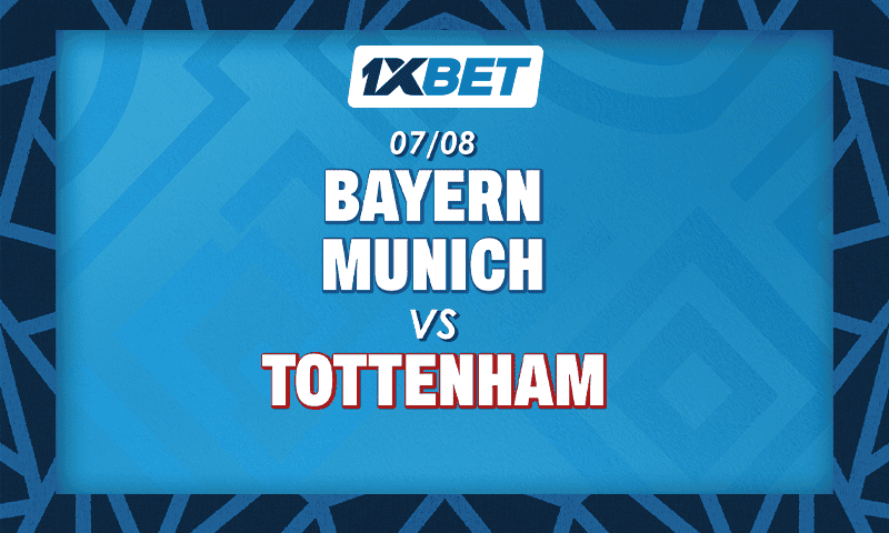 Bayern Munich vs Tottenham : Le combat le plus important de la pré-saison Match Bayern Munich contre Tottenham le 7 août 2025 – Préparatifs avec 1Xbet